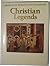 Christian Legends (Library of the World's Myths and Legends)
