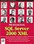 Professional SQL Server 2000 XML