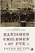 The Banished Children of Eve: A Novel of Civil War New York