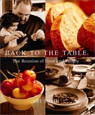 Back to the Table: The Reunion of Food and Family (Hardcover)