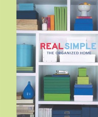 Real Simple: The Organized Home (Paperback)