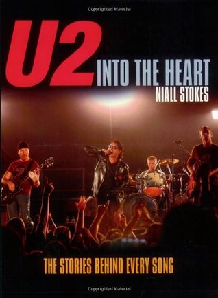 U2: Into the Heart: The Stories Behind Every Song (Paperback)