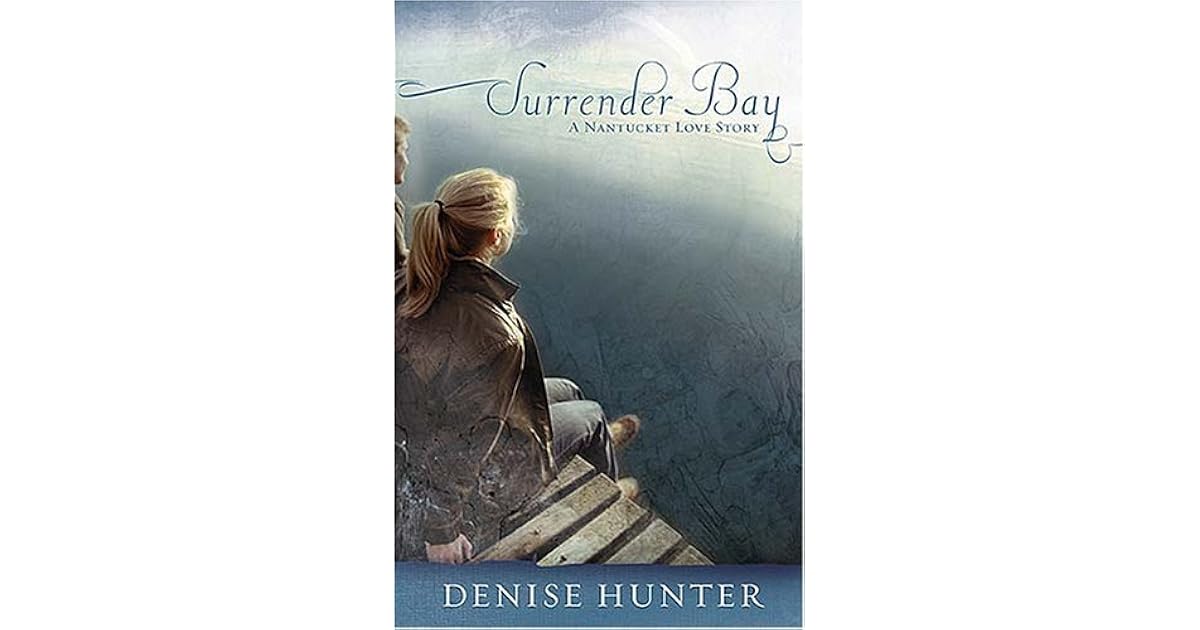 Surrender Bay Nantucket 1 By Denise Hunter
