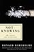 Not-Knowing by Donald Barthelme