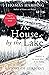 The House by the Lake: A St...