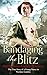Bandaging the Blitz