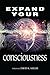 Expand Your Consciousness: ...