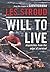 Will to Live: Dispatches from the Edge of Survival