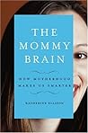 The Mommy Brain: ...