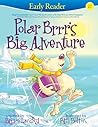 Polar Brrr's Big Adventure by Bruce Lansky