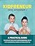 Parenting: Kidpreneur - Young Entrepreneurs: A practical guide to develop your child's entrepreneurial skills into a successful career & future lifestyle