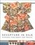 Sculpture in Silk (Sculpture in Silk: costumes from Japan's Noh Theater)