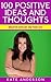 100 Positive Ideas and Thoughts: Brighten Your Day And Your Life!