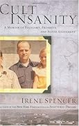Cult Insanity: A Memoir of Polygamy, Prophets, and Blood Atonement 