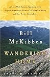 Wandering Home: A Long Walk Across America's Most Hopeful Landscape: Vermont's Champlain Valley and New York's Adirondacks