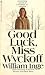Good Luck Miss Wyckoff