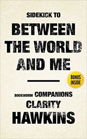 Between the World and Me: Sidekick (Kindle Edition)