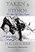 TAKEN by STORM: "SEQUEL" He Held My Heart Captive