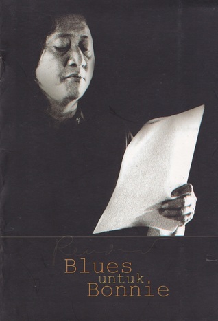 Blues Untuk Bonnie By W S Rendra