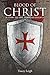 Blood of Christ: A Story of the Templar Knights