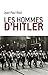 Les hommes d'Hitler (French Edition)