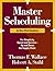 Master Scheduling in the 21st Century by Thomas F. Wallace