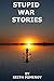 STUPID WAR STORIES by Keith Pomeroy