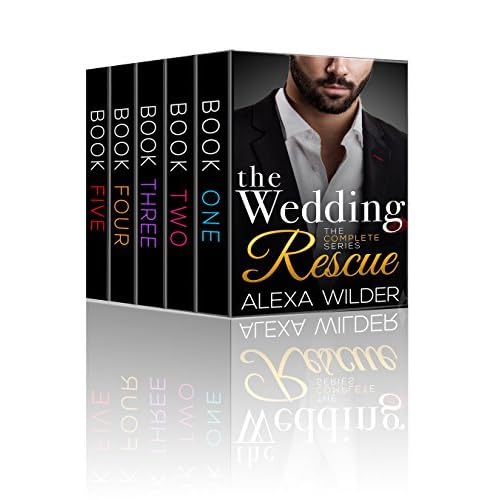 The Wedding Rescue Complete By Alexa Wilder