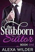 The Stubborn Suitor, Book 1