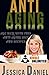 Anti-Aging: The Anti Aging Guide: Age Well With This Anti-Aging Diet and Recipes (reverse aging, aging remedies, aging solutions, aging backwards, look ... acne, skin) (Recipes & Cookbook Book 3)