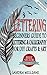 Lettering: Beginners Guide to Lettering & Calligraphy for DIY Crafts & Arts