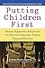 Putting Children First by JoAnne Pedro-Carroll