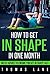 How to Get In Shape In One Month by Thomas Lane