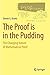 The Proof is in the Pudding: The Changing Nature of Mathematical Proof