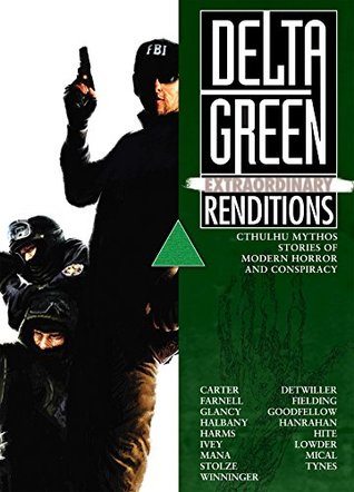Delta Green: Extraordinary Renditions (Kindle Edition)
