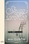 Skuggsommar by Mia Öström