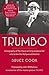 Trumbo: A biography of the Oscar-winning screenwriter who broke the Hollywood blacklist