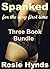 Spanked for the very first time: Three Book Bundle