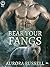 Bear Your Fangs