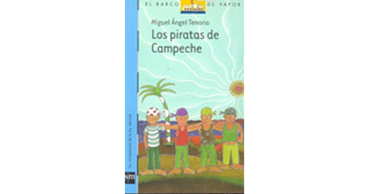 Los piratas de campeche by Miguel Ángel Tenorio