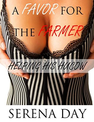 A Favor For The Farmer: Helping His Hucow (Kindle Edition)
