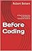 Before Coding by Robert Beisert