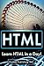 HTML: Step By Step Guide To HTML or Beginners (HTML, HTML and CSS, HTML for Dummies,HTML Java, HTML JavaScript, HTML Code, HTML language)