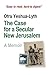 The Case for a Secular New Jerusalem.: A memoir