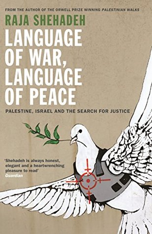 Language of War, Language of Peace: Palestine, Israel and the Search for Justice (Kindle Edition)