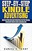Step-By-Step Kindle Advertising: Best Auction Bid and Targeting Tactics to Sell Your KDP Books Using Amazon Ads