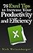 76 Excel Tips to Increase Your Productivity and Efficiency