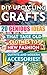 DIY Up-cycling Crafts: 20 Genius Ideas That Take Old Clothes to New Fashion Outfits and Modern Accessories!: (Upcycling Crafts, DIY Projects, DIY household ... crafts, DIY Recycle Projects Book 1)