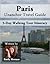 Paris Travel Guide - 3 Perfect Wandering Days Tour Itinerary