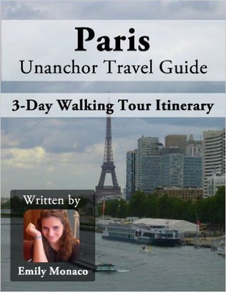 Paris Travel Guide - 3 Perfect Wandering Days Tour Itinerary (Kindle Edition)